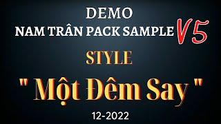 DEMO STYLE " MỘT ĐÊM SAY " - V5 | YAMAHA PACK SAMPLE NAM TRÂN