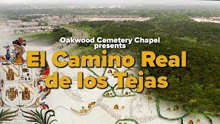 El Camino Real de los Tejas: A Documentary on the Historic Native Trail