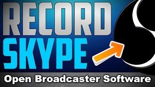 How To Record Skype Facecam With Open Broadcaster Software - Tutorial #12