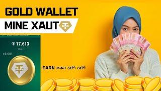 Earn many  Gold wallet - Mine XAUT || Telegram || 2024