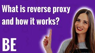 What is reverse proxy and how it works | Reverse proxy | Forward proxy