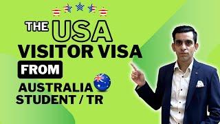 USA Visitor Visa from Australia Student Visa | TR