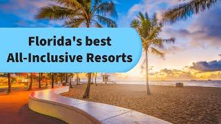 Beachfront Bliss: Explore Florida's best All-Inclusive Resorts