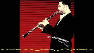 Hüsnü Şenlendirici – İstanbul İstanbul Olalı  (Hüsn-ü Klarnet / The Joy of Clarinet - 2005)