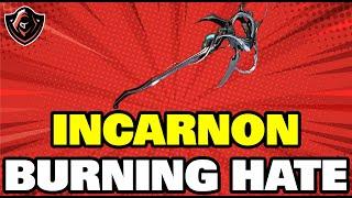 Warframe Insane Burning Incarnon Hate Build