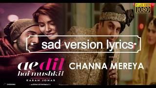 Channa Mereya sad version by Ranbir Kapoor | lyrics