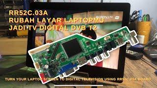 Mudah Merubah Layar Laptop menjadi TV Digital dengan Mainboard Universal RR52C.03A DOWNLOAD FIRMWARE