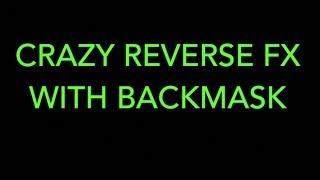 Episode 12: Crazy Reverse FX With Backmask (FREE PLUGIN)