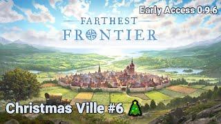 Christmas Ville #6 | Farthest Frontier 