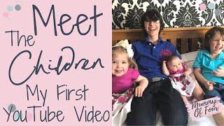 MEET THE CHILDREN | MY FIRST YOUTUBE VIDEO | MUMMY OF FOUR