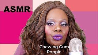 ASMR Chewing Gum *Poppin Sounds