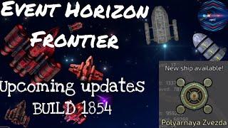 Upcoming updates on Event Horizon Frontier | BUILD 1854 | #eventhorizonfrontier @ExternalAmit .