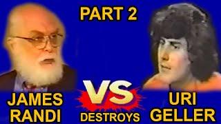 James Randi DESTROYS Psychic Uri Geller - Part 2