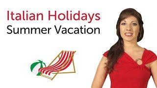 Italian Holidays - Summer vacation - Vacanze estive