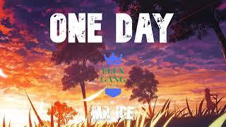 Mr Ice - ONE DAY (Official Audio)