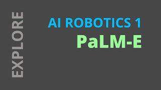 Robotics & AI combined in VISION LANGUAGE Models: PaLM-E