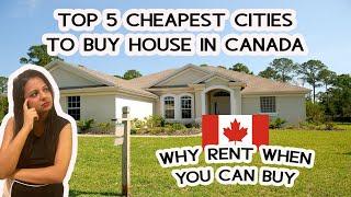 Top 5 Cheapest Cities in Canada to buy houses in