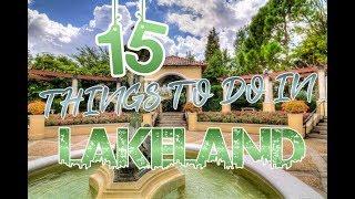 Top 15 Things To Do In Lakeland, Florida