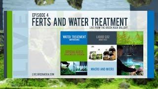 Episode 4: Ferts and Water Treatment