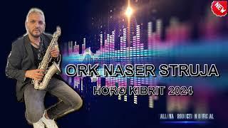 ORK NASER STRUJA // HORO KIBRIT // NEW HIT ( ORGINAL AUDIO)