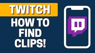 How To View Clips You Made On Twitch Mobile