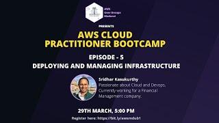 Episode 5 -Deploying and Managing Infrastructure in AWS  | AWS Cloud Practitioner Bootcamp