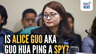 Is Alice Guo or Guo Hua Ping a spy? | GMA Integrated News