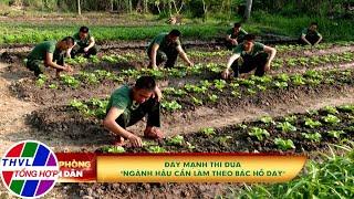 Quốc phòng toàn dân: Đẩy mạnh thi đua "Ngành Hậu cần làm theo lời Bác Hồ dạy"