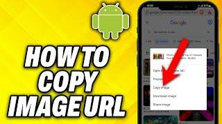 How To Copy Image URL On Android (2024)