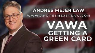 Getting a Green Card with VAWA