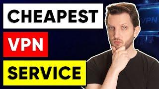 Best Cheapest VPN Service on the Market in 2024 