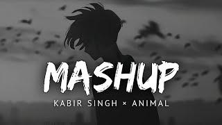 Kabir Singh × Animal - Lofi Mashup 2024 | Arijit Singh | Moonlas