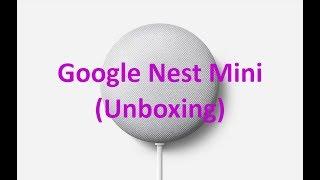 Google Nest Mini (Unboxing)