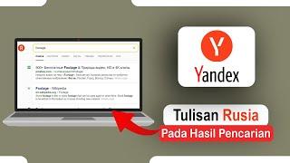 Tips Mengatasi Muncul Tampilan Bahasa Rusia Di Pencarian Yandex Di Laptop Windows