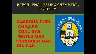 Fuel || gaseous fuel || CNG,LPG,COAL GAS ,WATER GAS ,PRODUCER GAS|| ENGINEERING CHEMISTRY