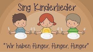 Wir haben Hunger, Hunger, Hunger - Kinderlieder zum Mitsingen | Sing Kinderlieder