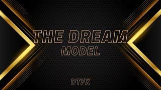 The Dream Model - DTFX