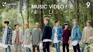 9x9 | “NIGHT LIGHT” [Official MV]