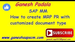 How to create MRP PR with customised document type in SAP? || SAP MM Free Videos