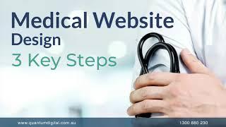 Best Medical Website Design | 3 Key Steps for Your Website Design Project