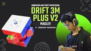 Drift 3M Plus v2 3x3 (MagLev) Speedcube First Impression and Unboxing | Review By Shubham Maharana