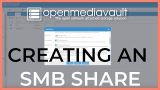 How To Setup An SMB File Share OpenMediaVault
