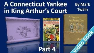 Part 4 - A Connecticut Yankee in King Arthur's Court Audiobook by Mark Twain (Chs 17-22)