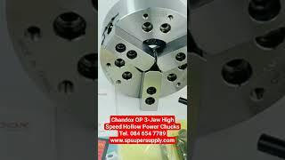 Chandox OP 3-Jaw High Speed Hollow Power Chucks Tel. 084 654 7789 www.spsupersupply.com