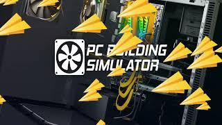 PC Building Simulator (2019)  OST: Atmospheric Soundtrack and Workshop Vibes