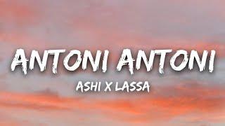 ASHI x LA$$A - Antoni Antoni (Lyrics)