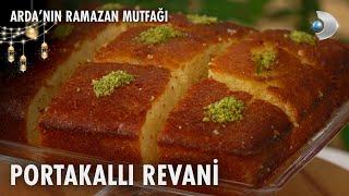 Portakallı Revani Tarifi | Arda'nın Ramazan Mutfağı | 03.03.2025