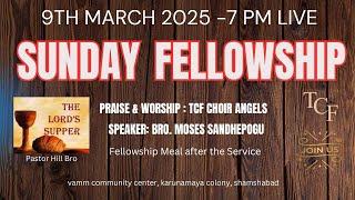 Sunday Evening Fellowship || To the Cross Fellowship, || March 9th, 2025