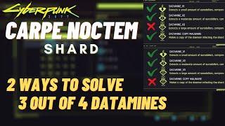 Cyberpunk 2077 | Carpe Noctem Shard | 2 ways to solve 3 of 4 Datamine