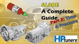 Complete Guide to Tuning the 6L80E Transmission - Part 2: Shift Time and Pressure